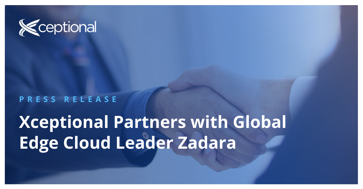 Xceptional Partners with Global Edge Cloud Leader Zadara